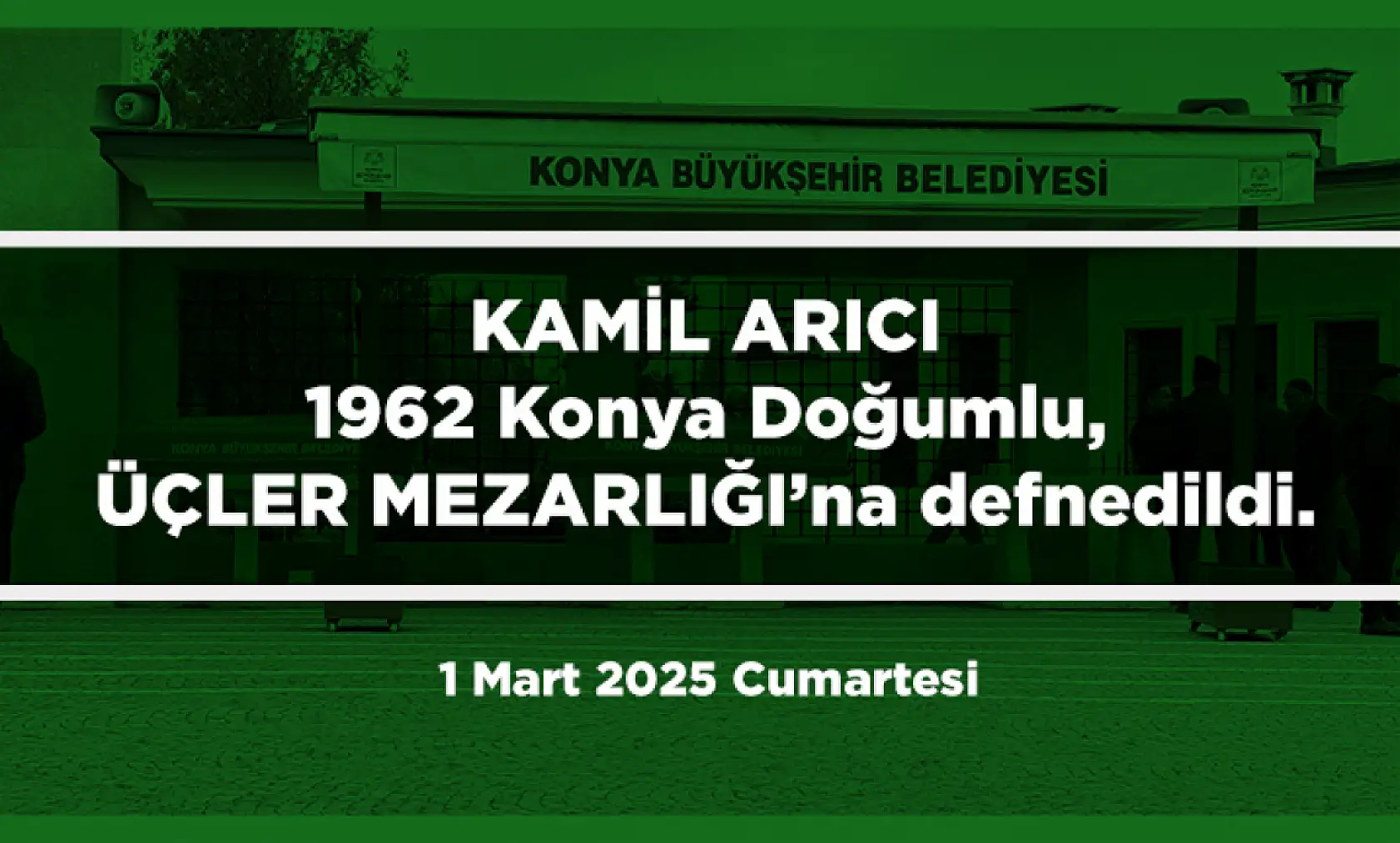 Konya'da Ramazan'ın İlk Günü Vefat Edenler (1 Mart 2025 )