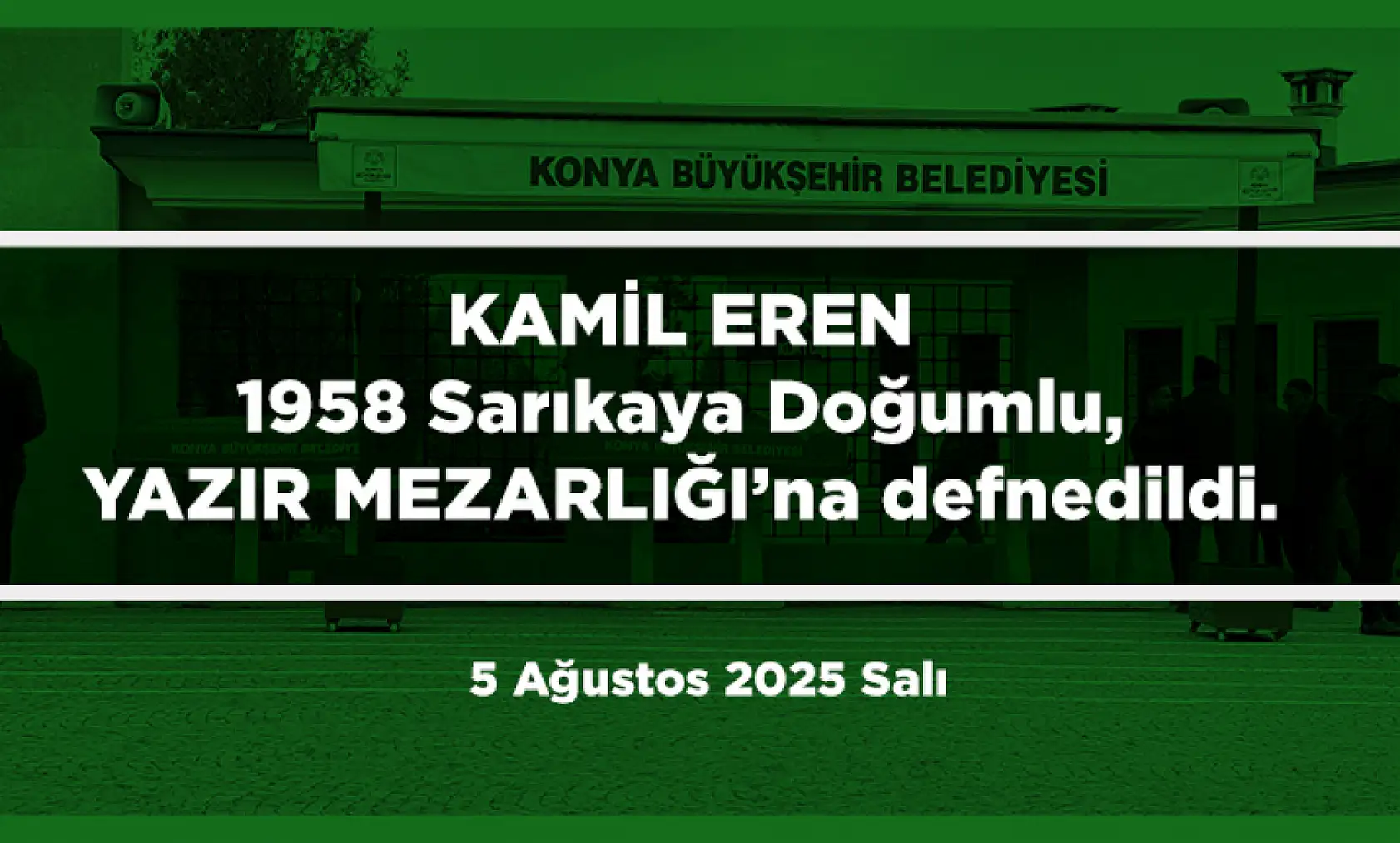 Konya'da Bugün 17 Kişi Toprağa Verildi (05 Ağustos 2025)