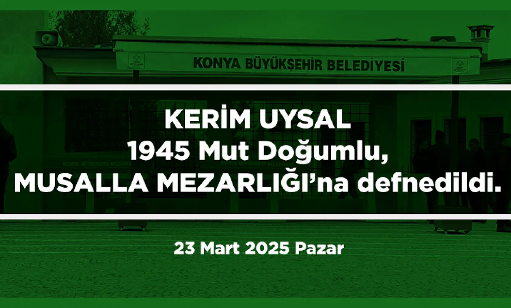 Konya'da 23 Mart 2025 Tarihinde Vefat Edenler
