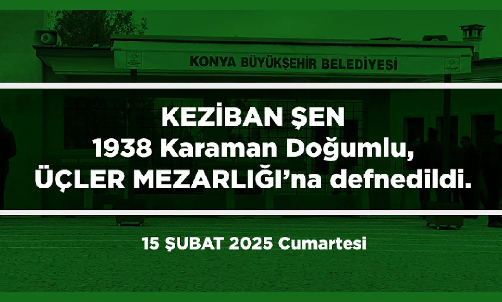 Konya'da 15 Şubat 2025 Tarihinde Vefat Edenler