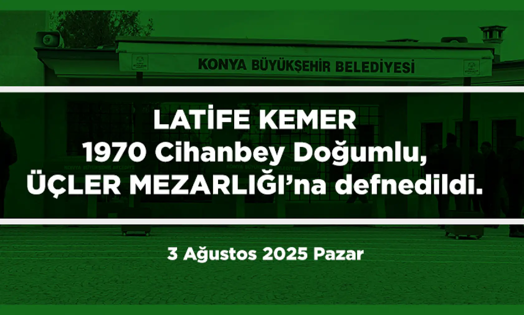 Konya'da 3 Ağustos 2025 Tarihinde Vefat Edenler