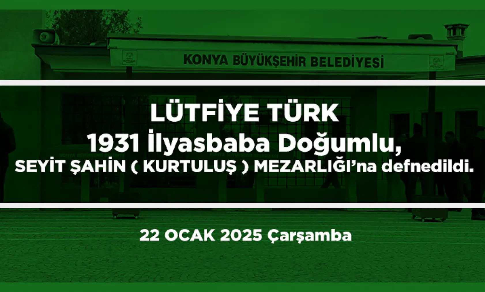 Konya'da Bugün 15 Kişi Toprağa Verildi (22 Ocak 2025)