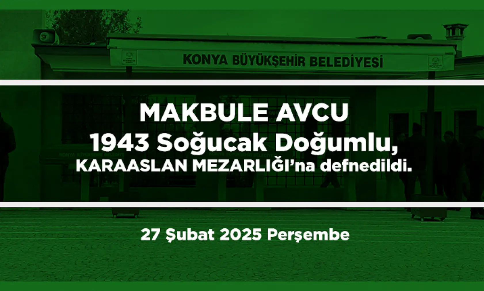 Konya'da 27 Şubat 2025 Tarihinde Vefat Edenler