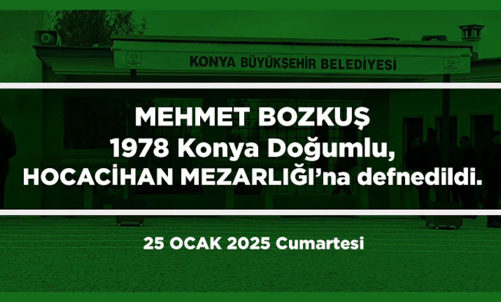 Konya'da Bugün Vefat Edenler (25 Ocak 2025)