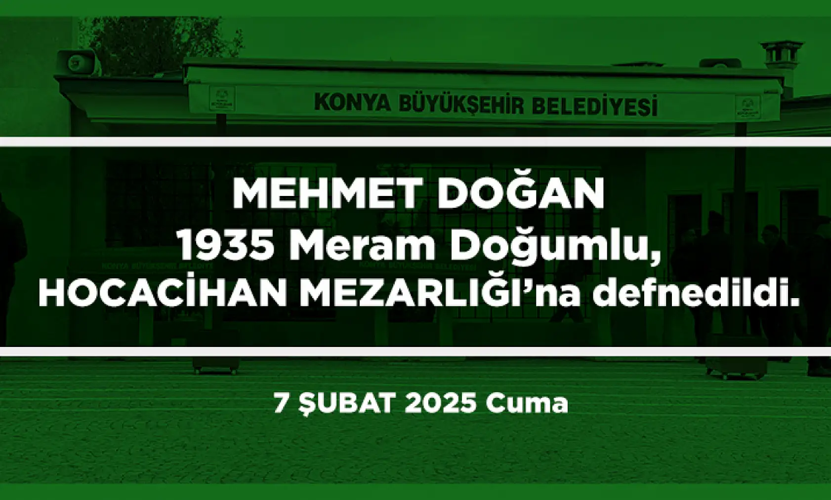 Konya'da Bugün 17 Kişi Toprağa Verildi (07 Şubat 2025)