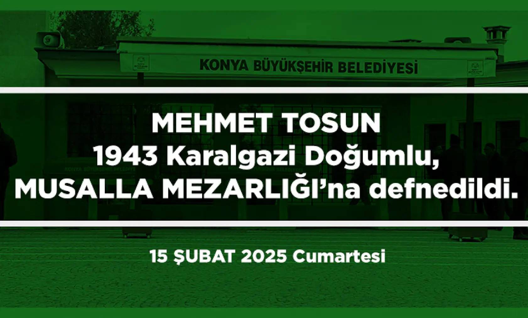 Konya'da 15 Şubat 2025 Tarihinde Vefat Edenler