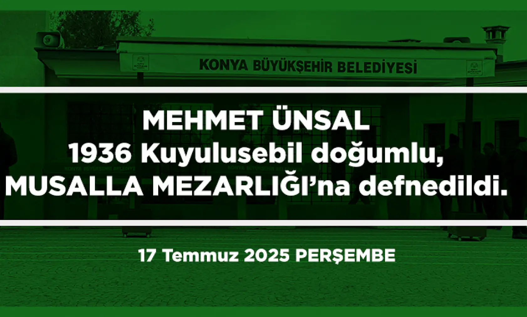 Konya'da Bugün 23 Kişi Toprağa Verildi (17 Temmuz 2025)