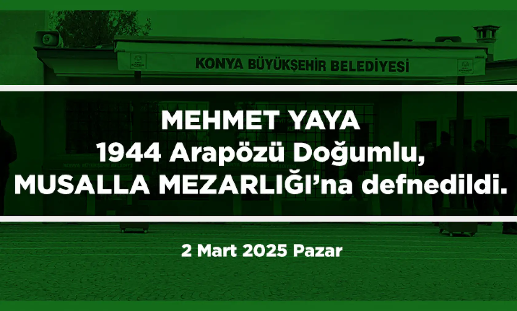 Konya'da Bugün 15 Kişi Toprağa Verildi (02 Mart 2025)