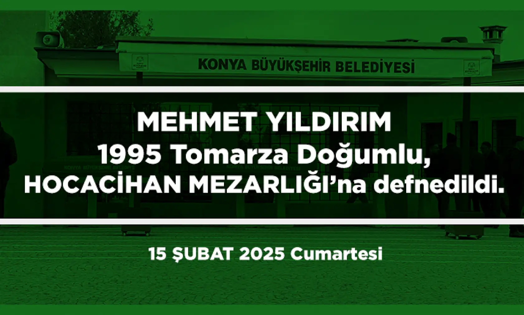Konya'da 15 Şubat 2025 Tarihinde Vefat Edenler