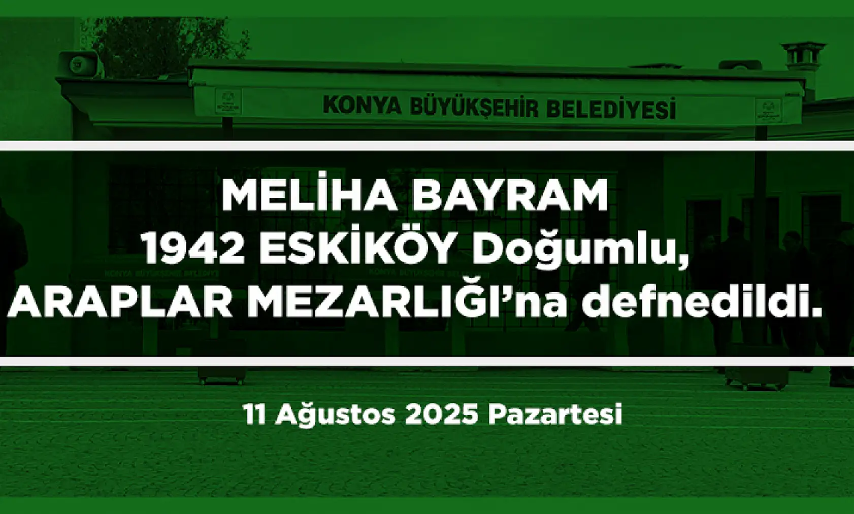 Konya'da 11 Ağustos 2025 Tarihinde Vefat Edenler