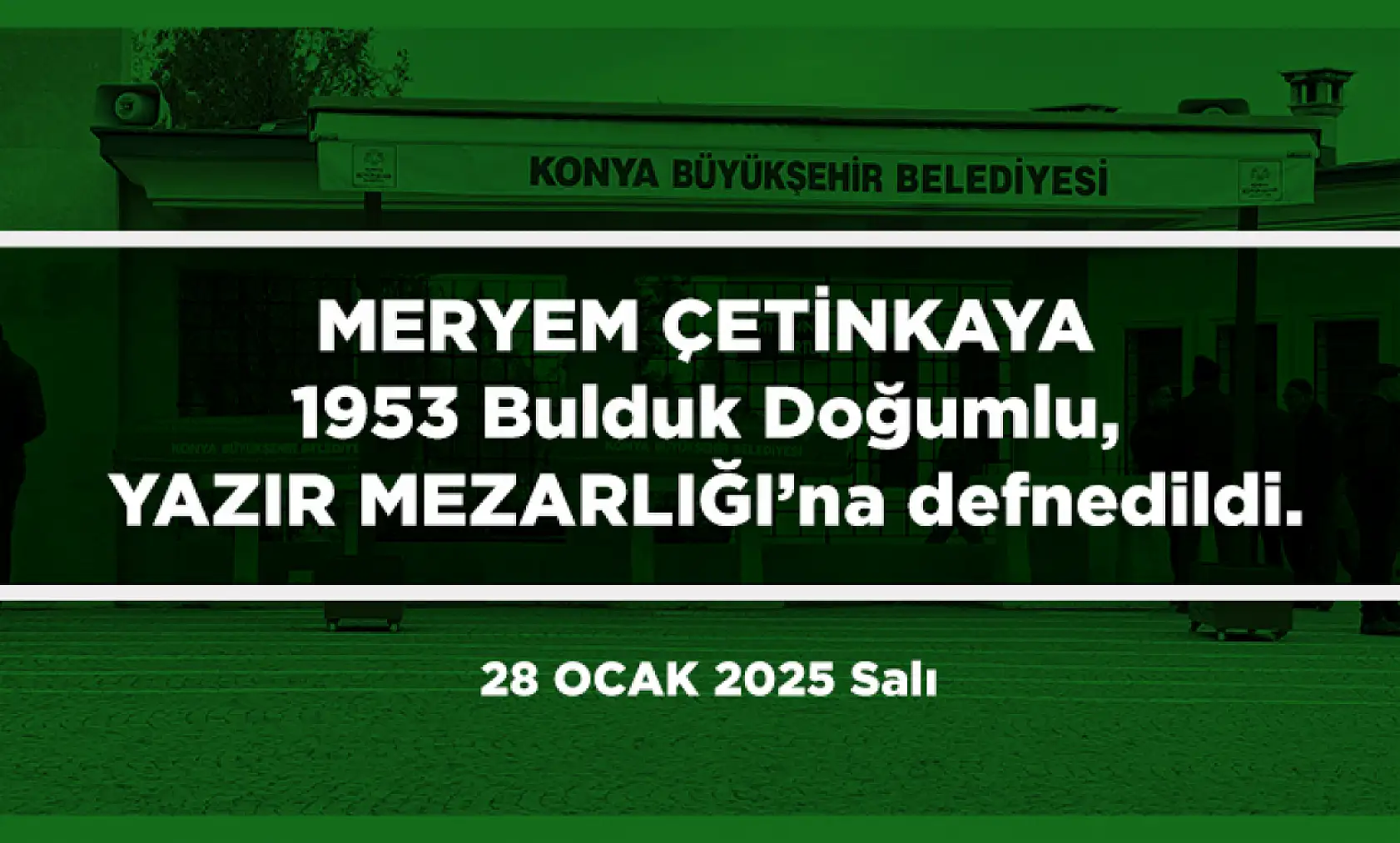 Konya'da Bugün 22 Kişi Toprağa Verildi (28 Ocak 2025)