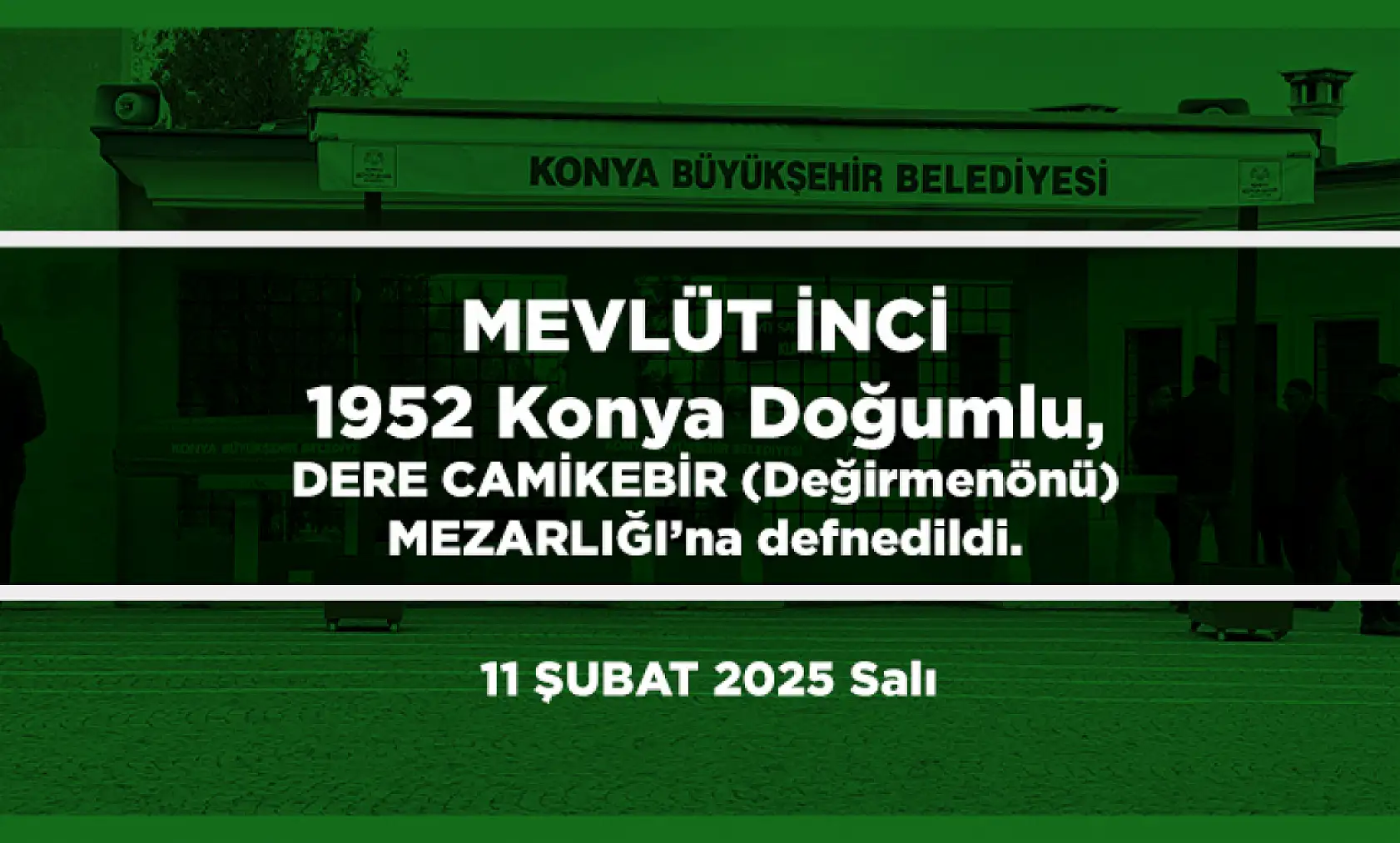 Konya'da Bugün Vefat Edenler (11 Şubat 2025 Salı)