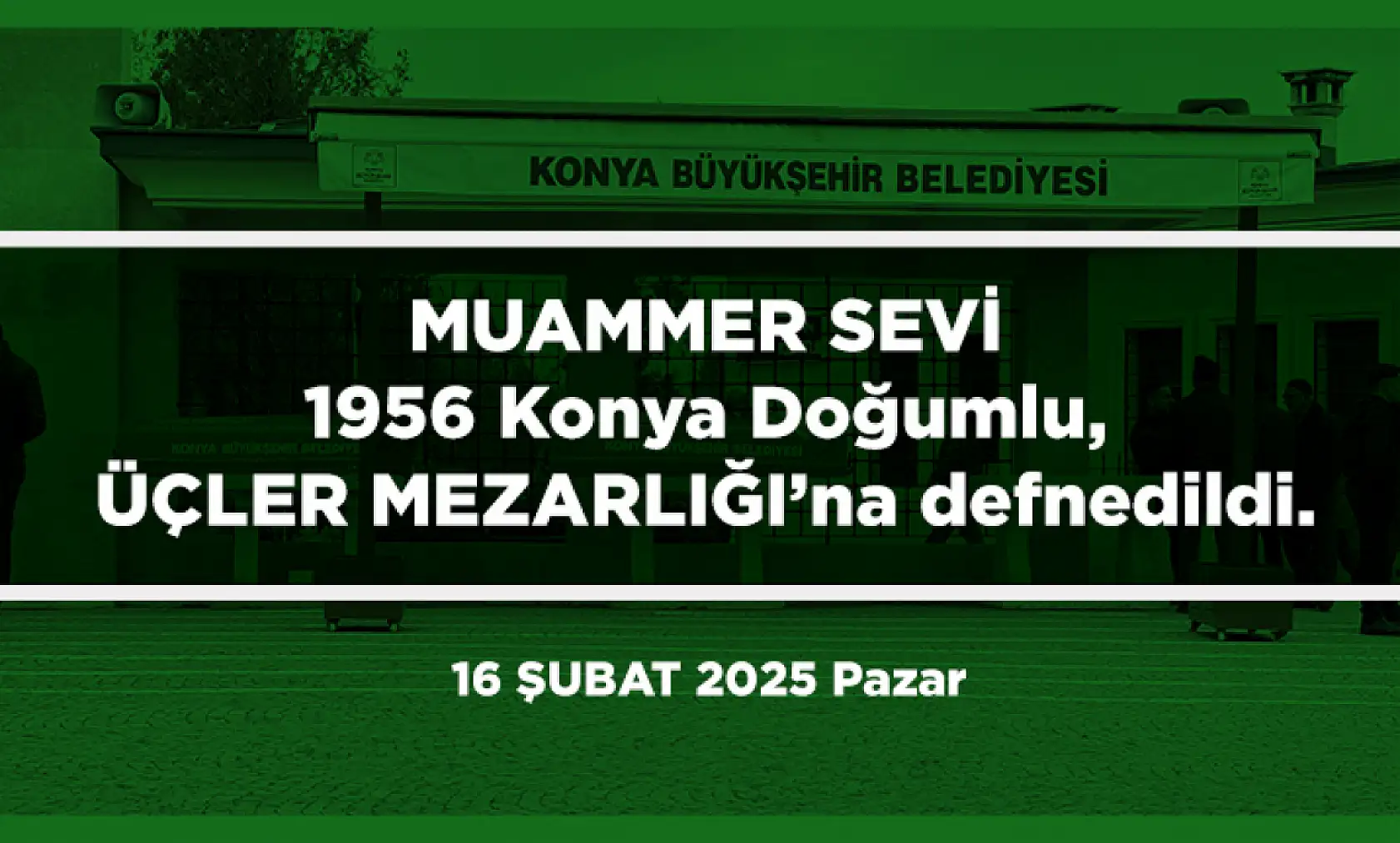 Konya'da 16 Şubat 2025 Tarihinde Vefat Edenler