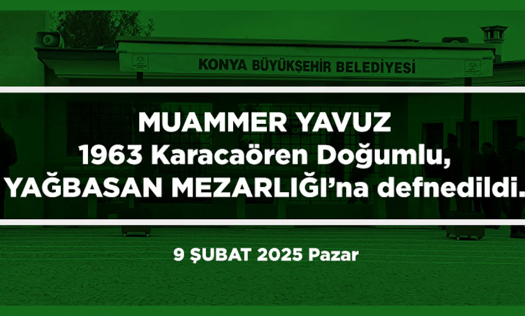 Konya'da Bugün 9 Kişi Toprağa Verildi (09 Şubat 2025)