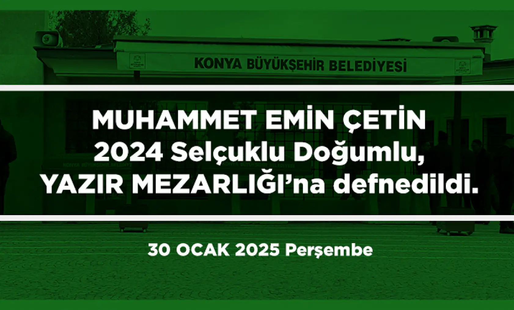 Konya'da 30 Ocak 2025 Tarihinde Vefat Edenler