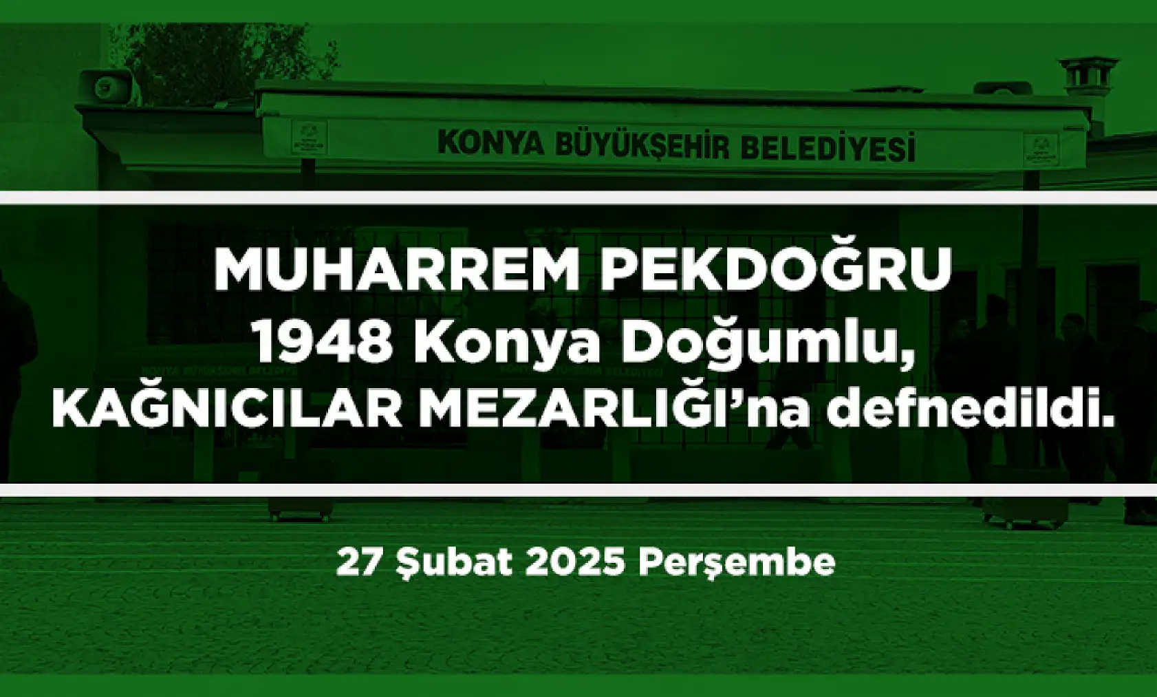 Konya'da 27 Şubat 2025 Tarihinde Vefat Edenler