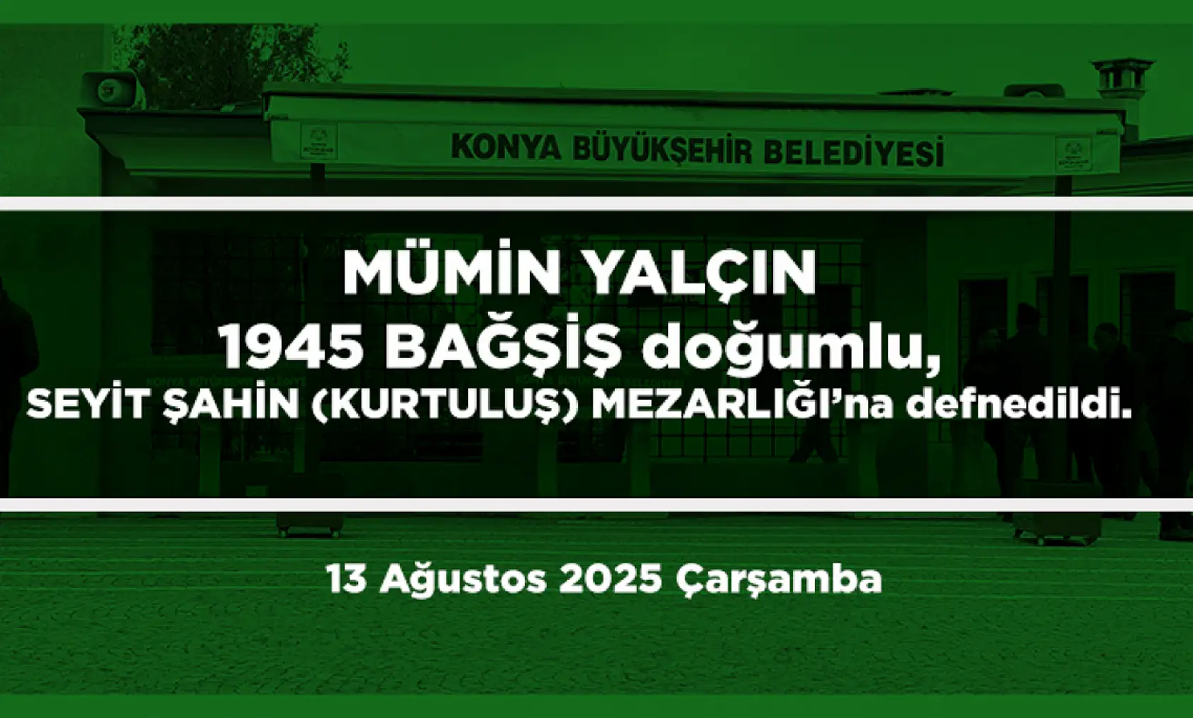 Konya'da Bugün 12 Kişi Toprağa Verildi