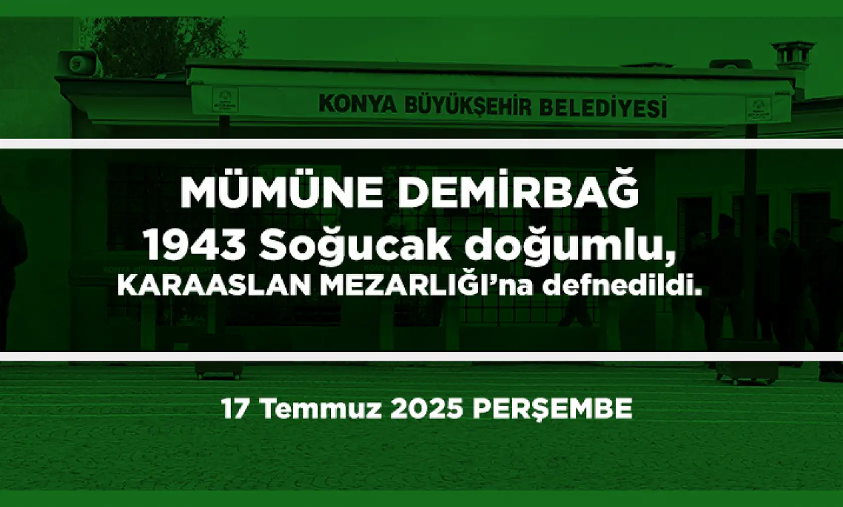 Konya'da Bugün 23 Kişi Toprağa Verildi (17 Temmuz 2025)