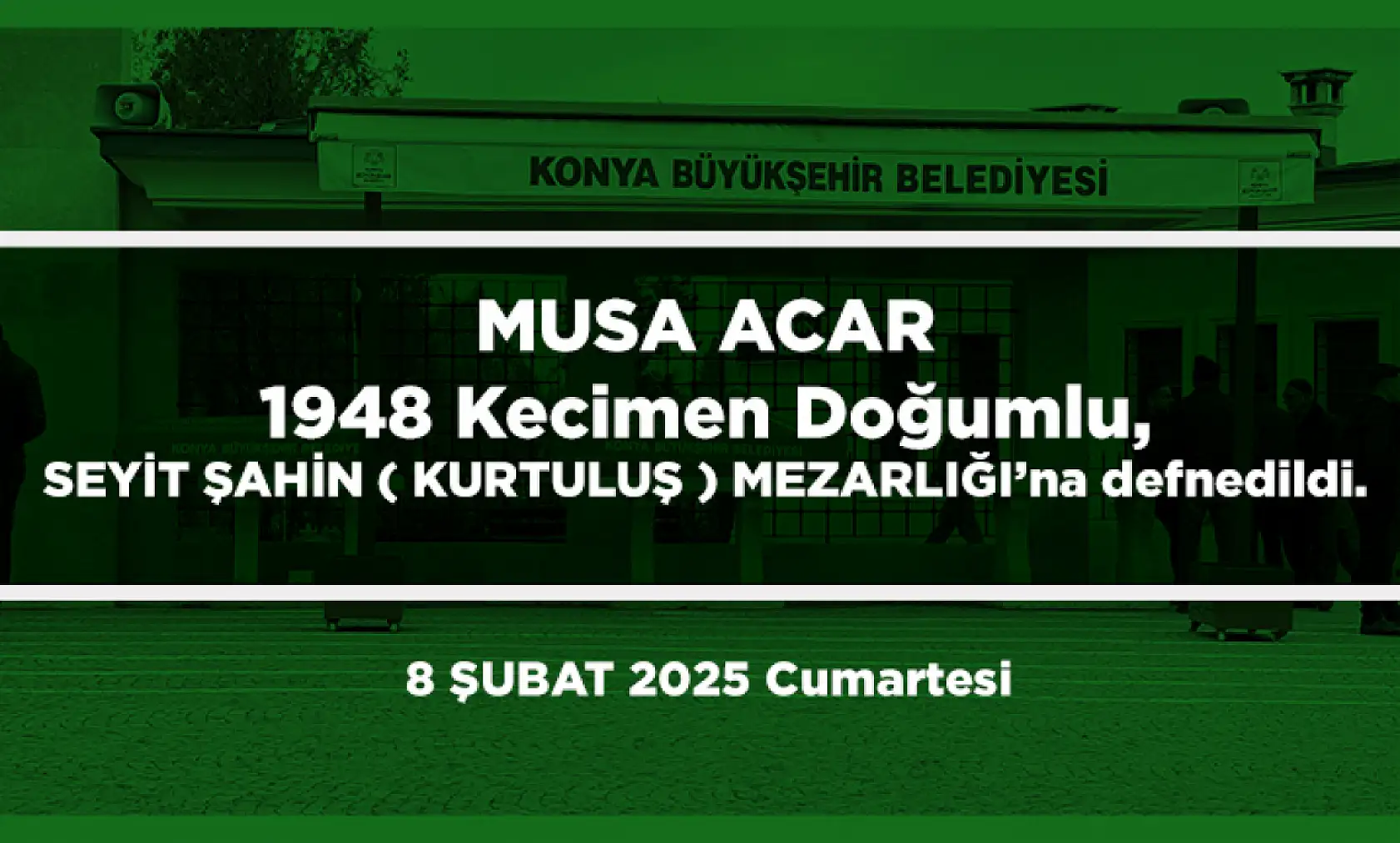 Konya'da Bugün 13 Kişi Toprağa Verildi (08 Şubat 2025)