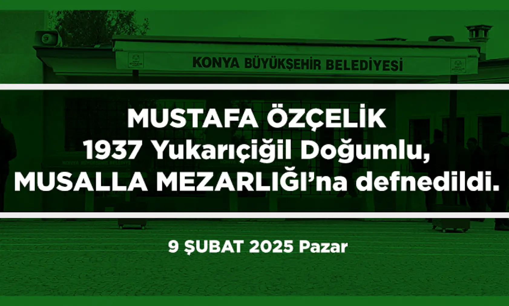 Konya'da Bugün 9 Kişi Toprağa Verildi (09 Şubat 2025)