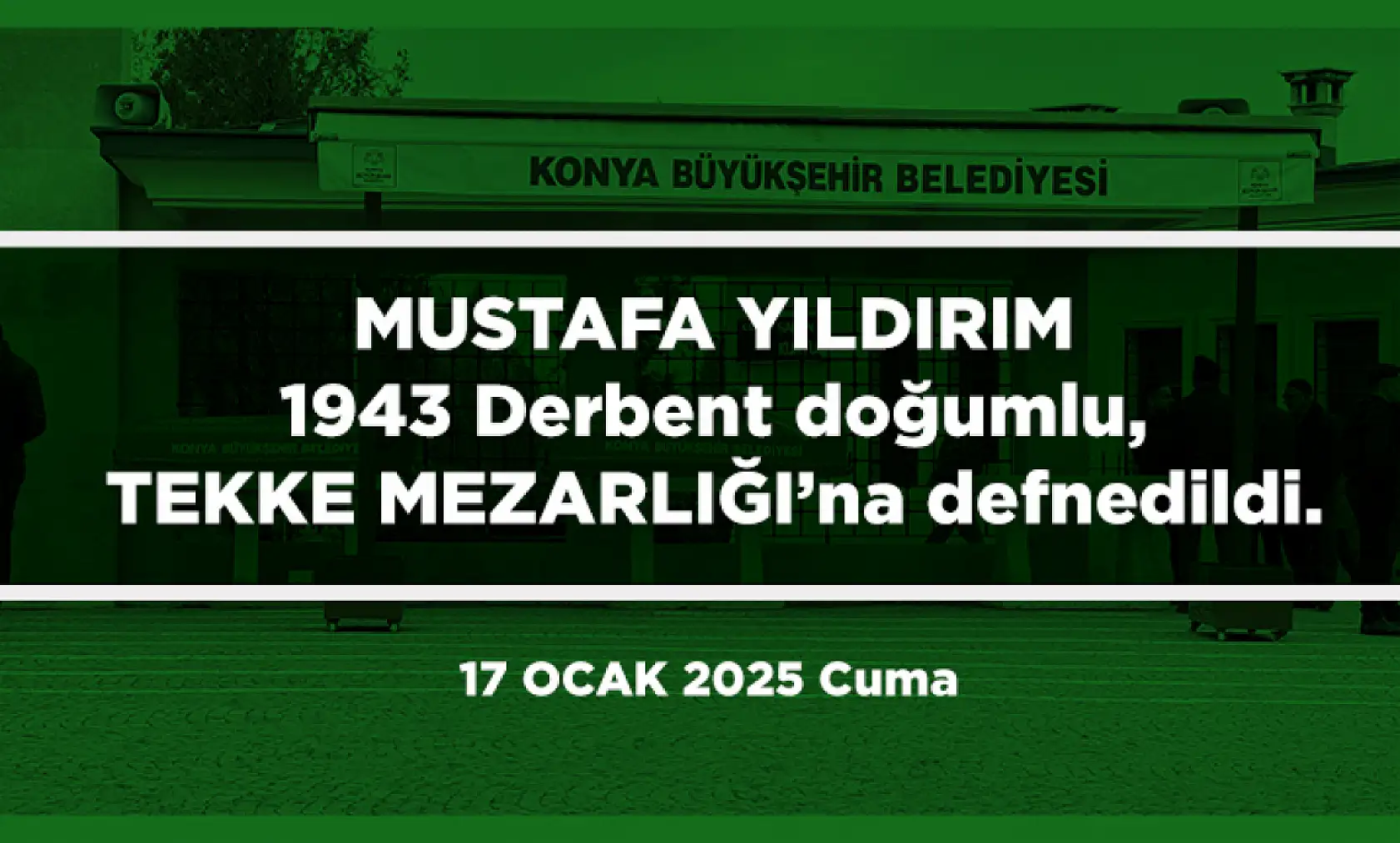 Konya'da Bugün 13 Kişi Toprağa Verildi