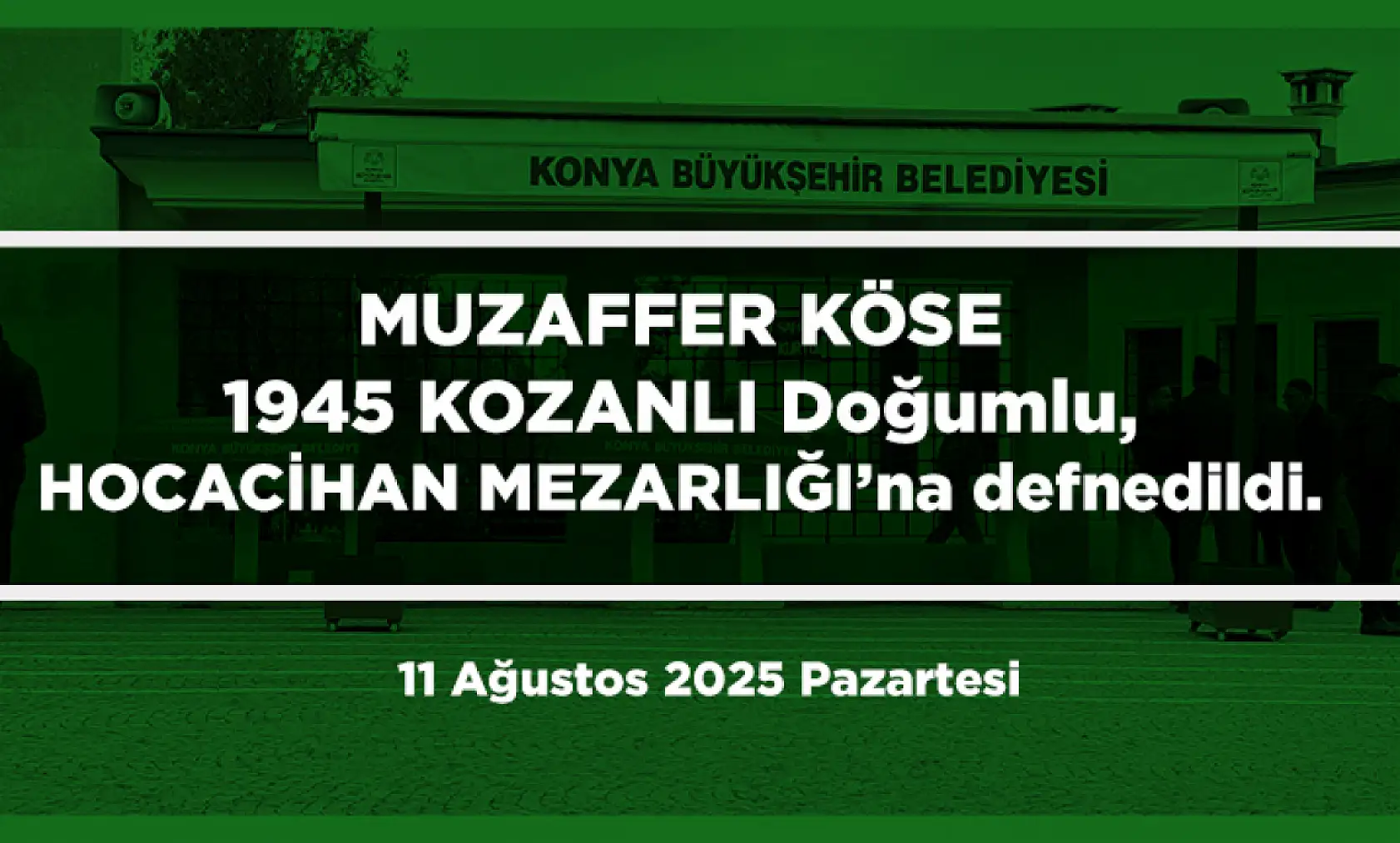 Konya'da 11 Ağustos 2025 Tarihinde Vefat Edenler