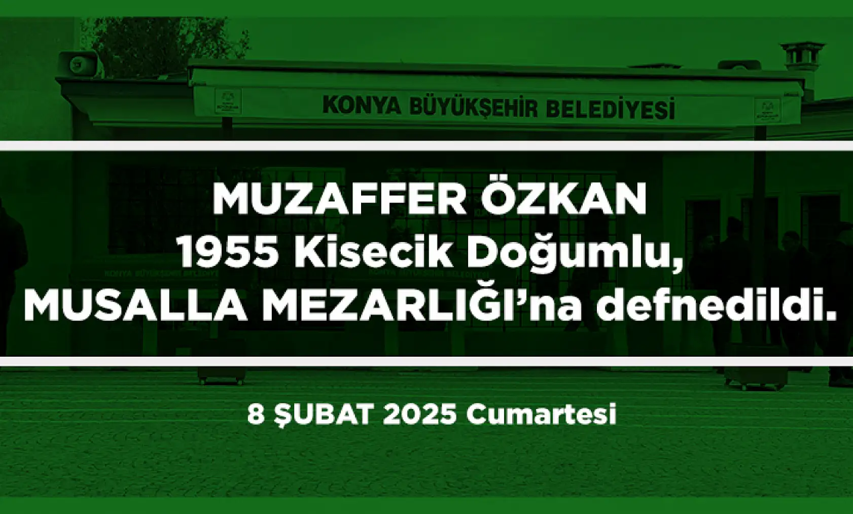 Konya'da Bugün 13 Kişi Toprağa Verildi (08 Şubat 2025)