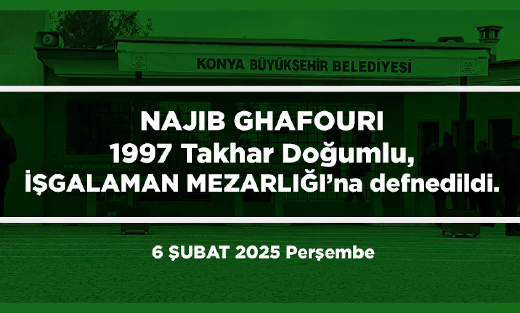 Konya'da Bugün 19 Kişi Toprağa Verildi (06 Şubat 2025)