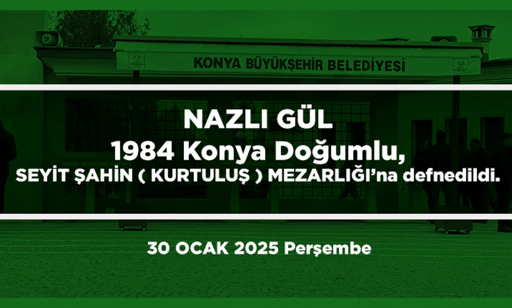 Konya'da 30 Ocak 2025 Tarihinde Vefat Edenler