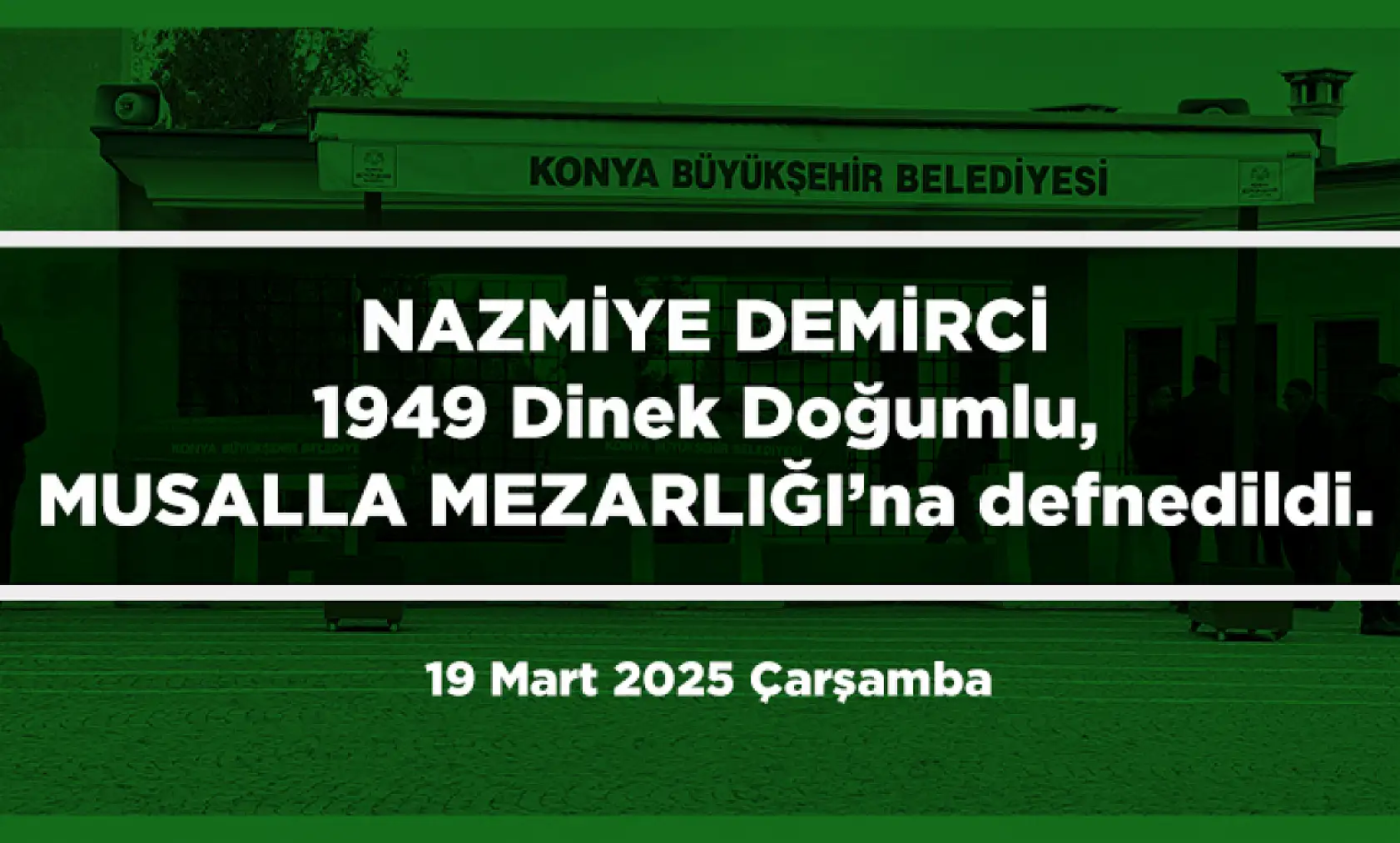 Konya'da Bugün 17 Kişi Toprağa Verildi (19 Mart 2025)