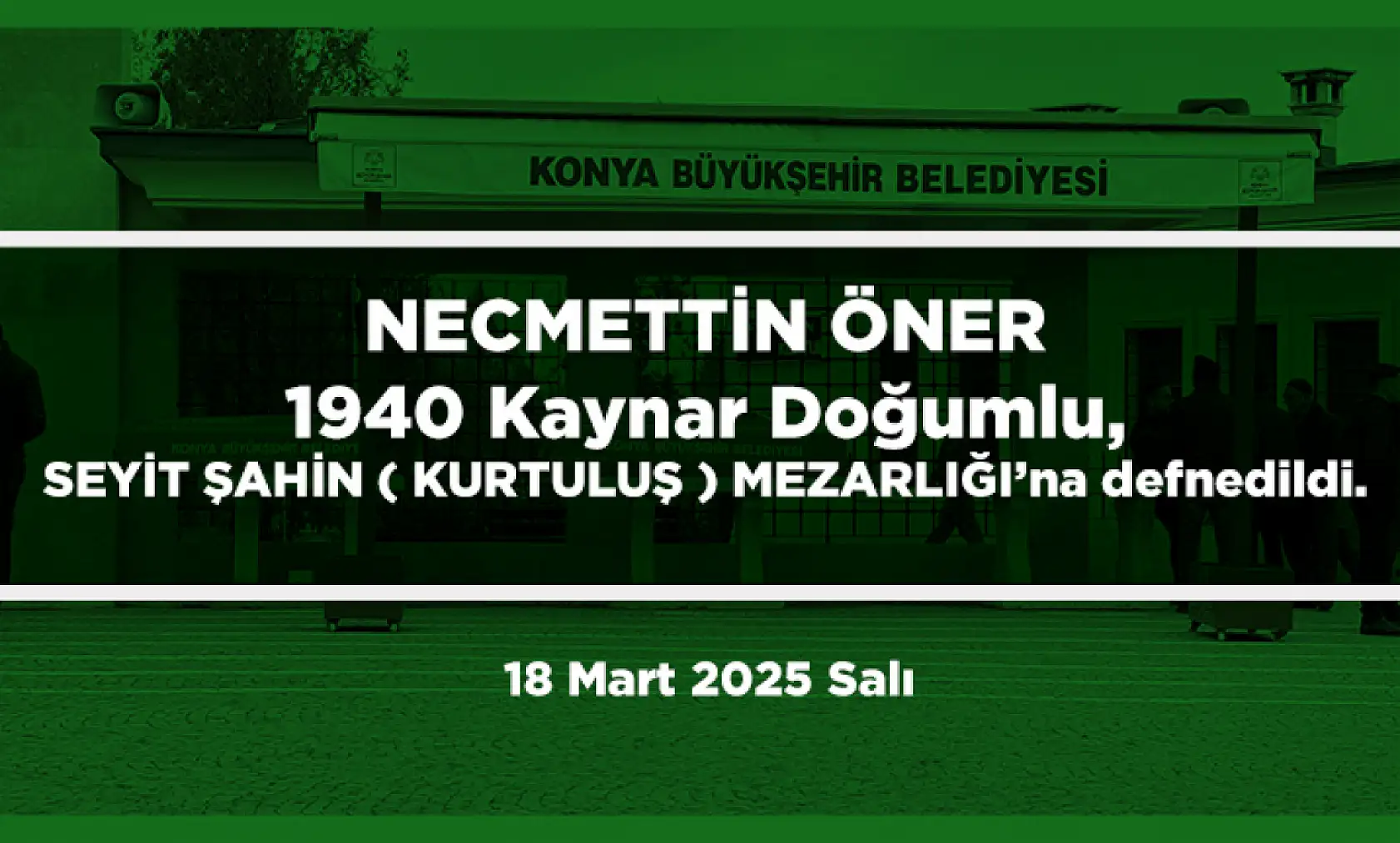 Konya'da Bugün 19 Kişi Toprağa Verildi (18 mart 2025)
