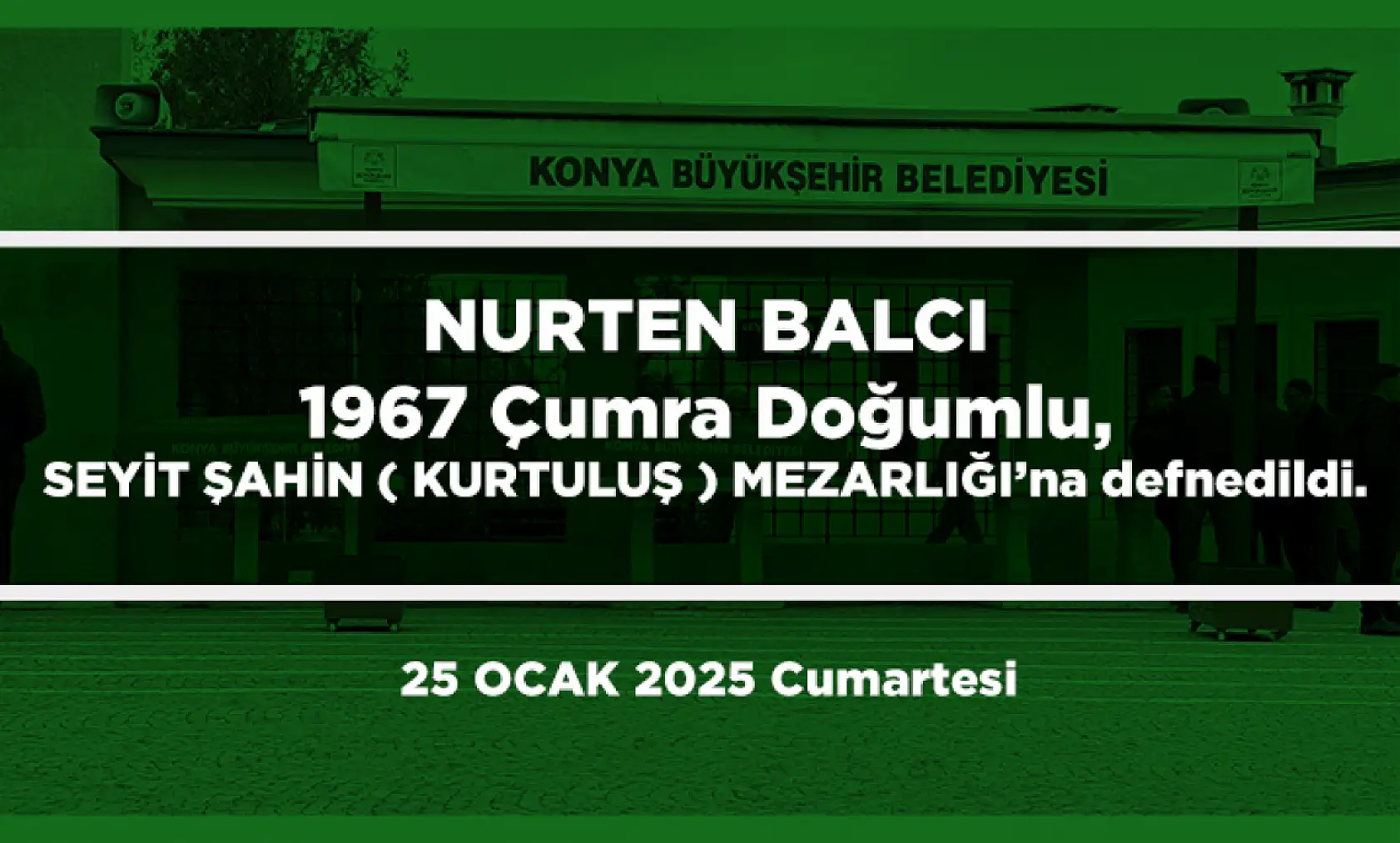 Konya'da Bugün Vefat Edenler (25 Ocak 2025)