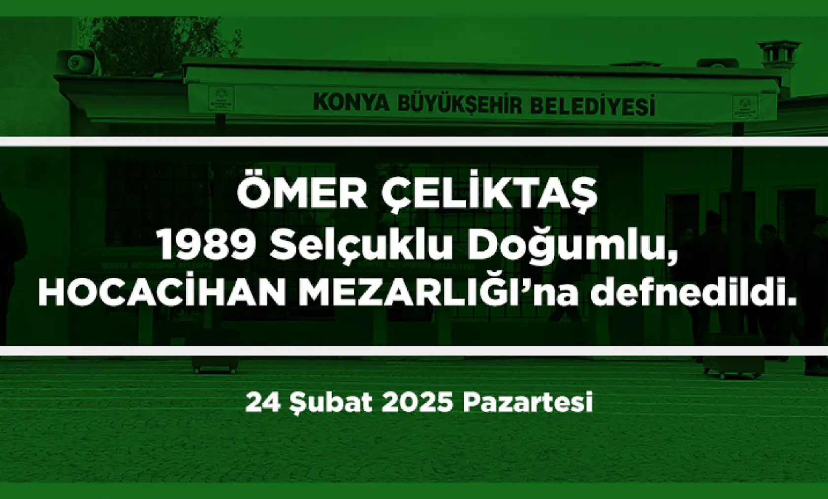 Konya'da 24 Şubat 2025 Tarihinde Vefat Edenler