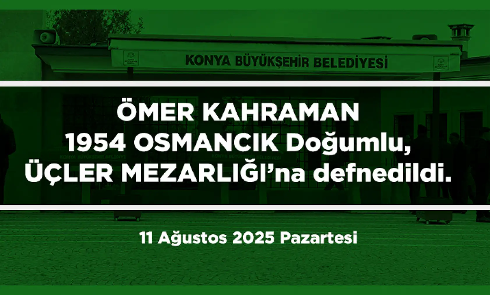 Konya'da 11 Ağustos 2025 Tarihinde Vefat Edenler