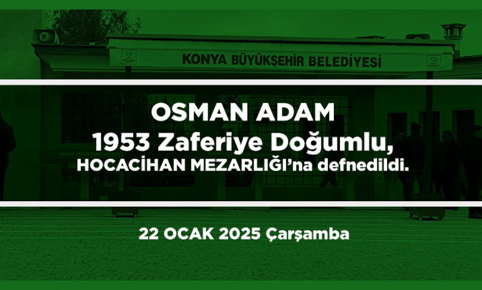 Konya'da Bugün 15 Kişi Toprağa Verildi (22 Ocak 2025)