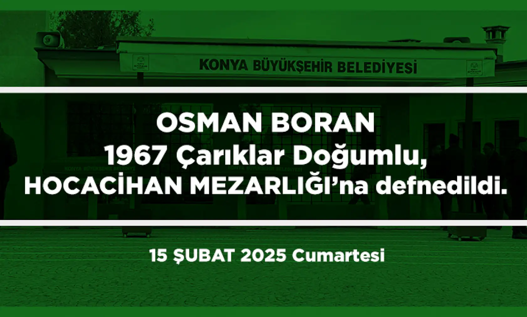 Konya'da 15 Şubat 2025 Tarihinde Vefat Edenler