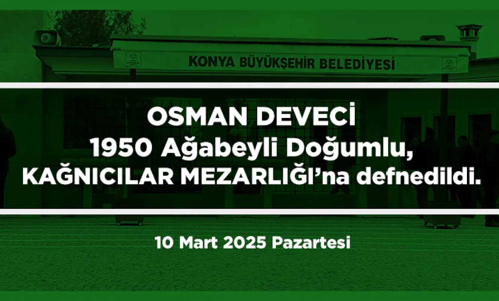 Konya'da Bugün 9 Kişi Toprağa Verildi (10 Mart 2025)