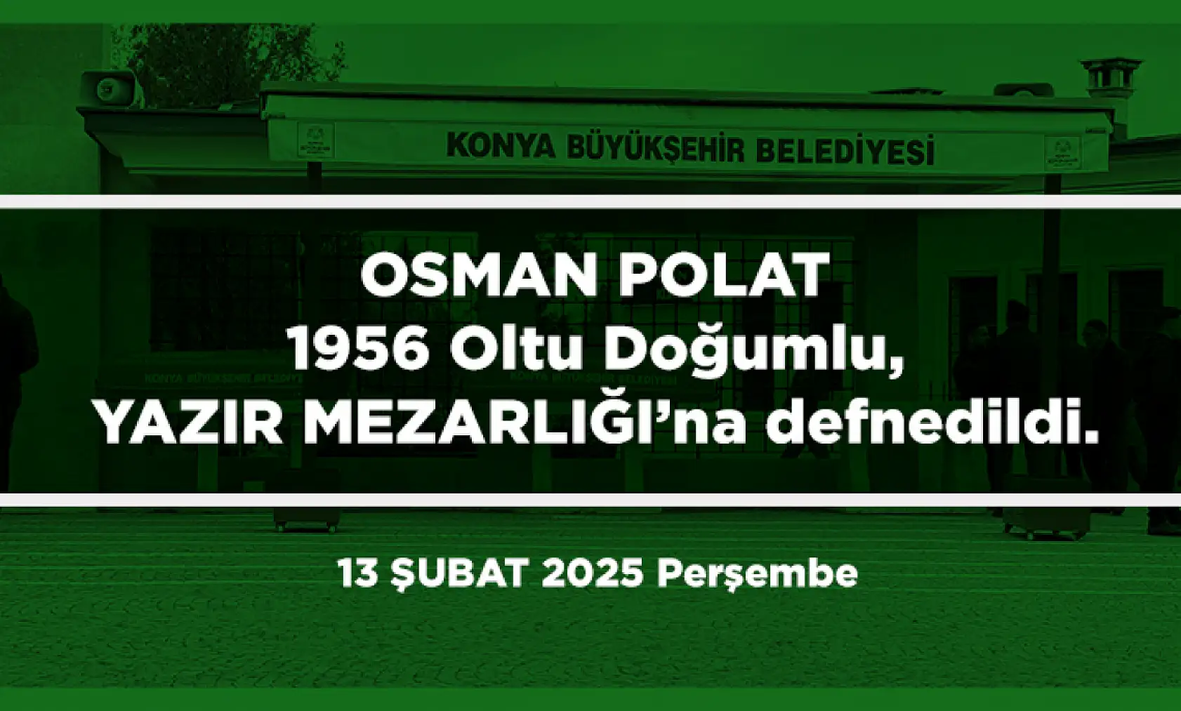 Konya'da Bugün 19 Kişi Toprağa Verildi (13 Şubat 2025)