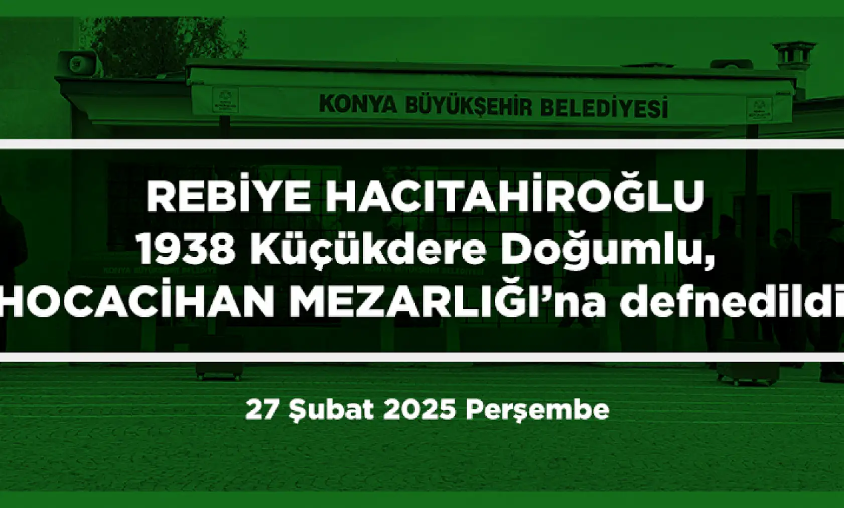 Konya'da 27 Şubat 2025 Tarihinde Vefat Edenler