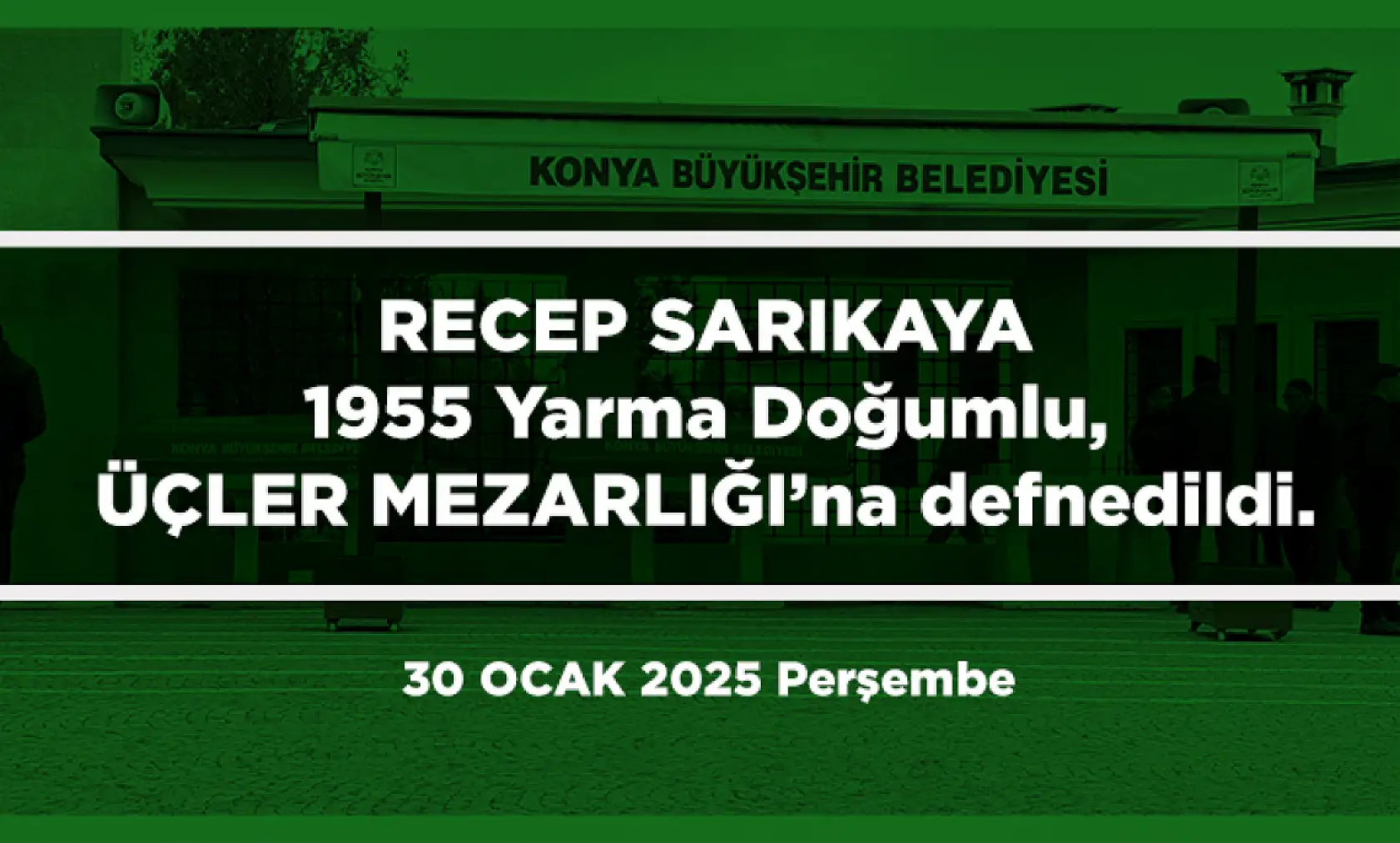 Konya'da 30 Ocak 2025 Tarihinde Vefat Edenler