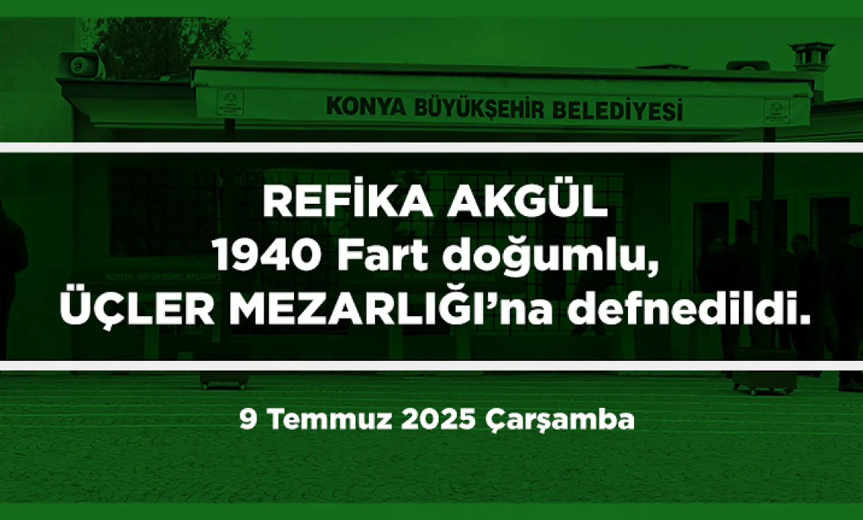 Konya'da 9 Temmuz 2025 Tarihinde Vefat Edenler
