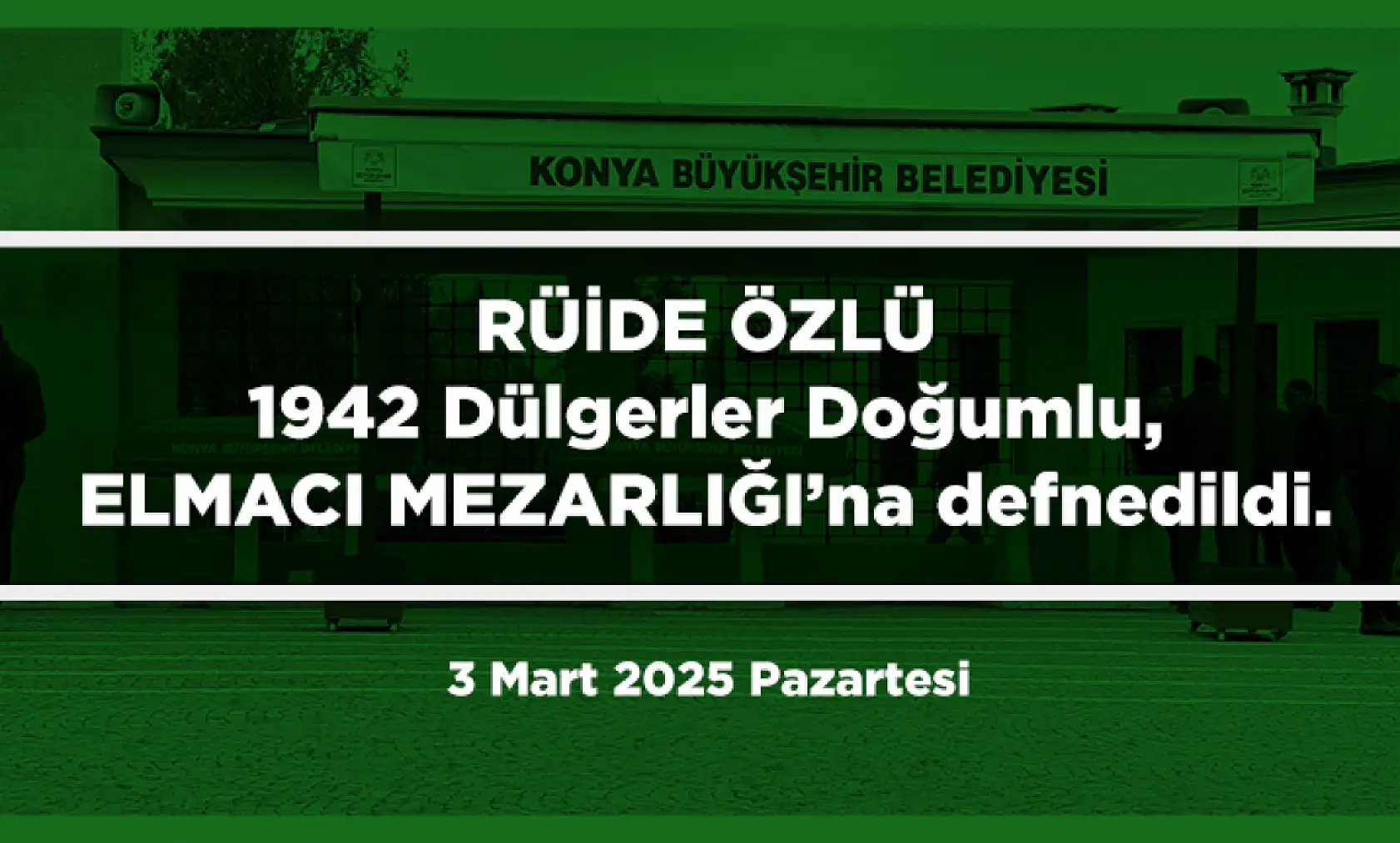 Konya'da Bugün 13 Kişi Toprağa Verildi (03 Mart 2025)