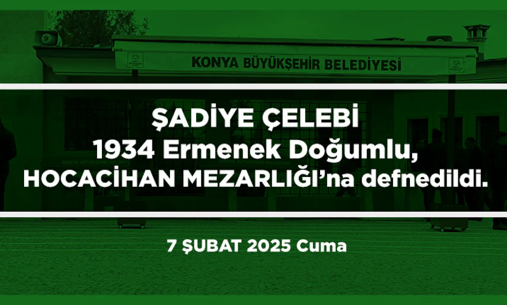 Konya'da Bugün 17 Kişi Toprağa Verildi (07 Şubat 2025)