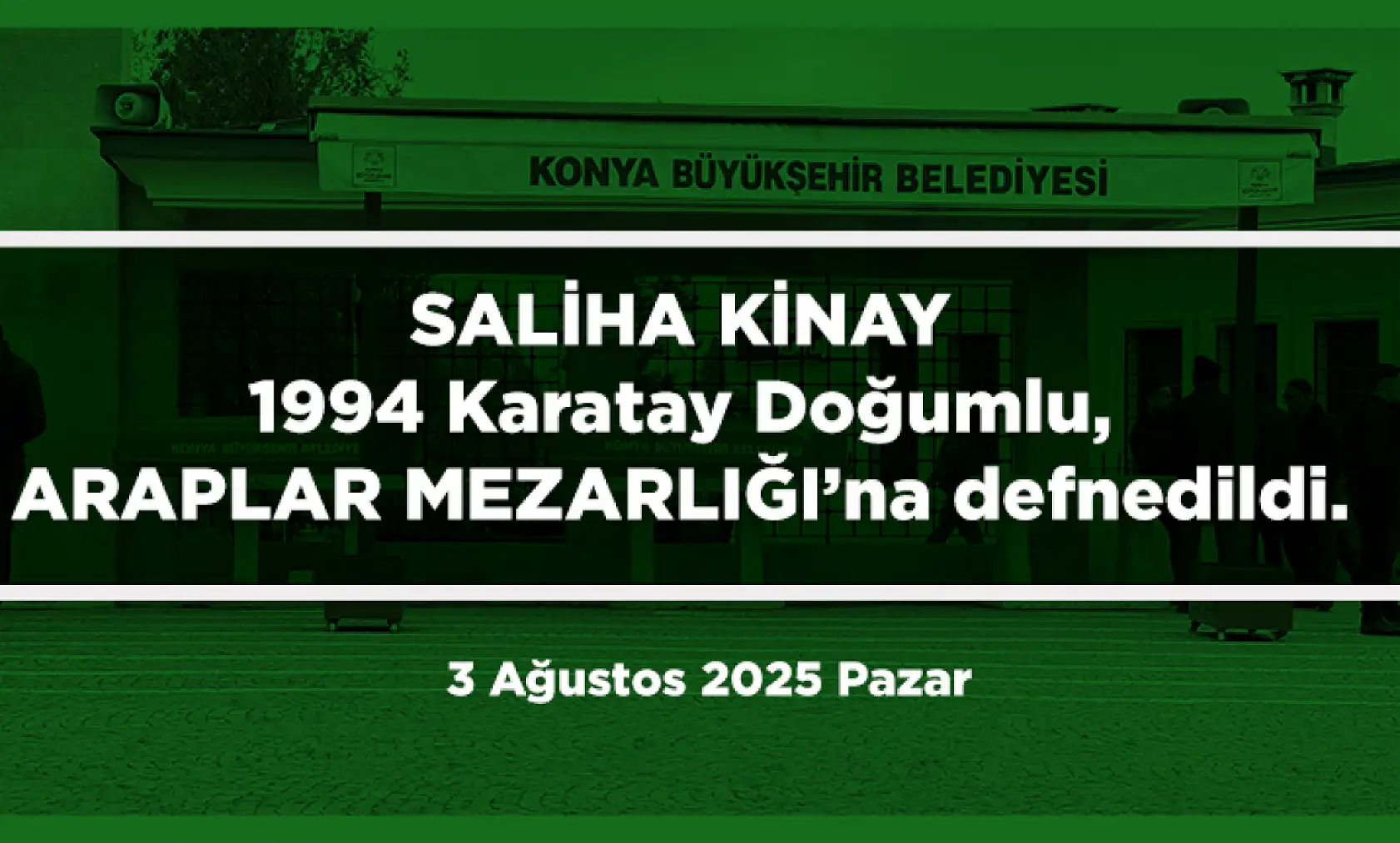 Konya'da 3 Ağustos 2025 Tarihinde Vefat Edenler