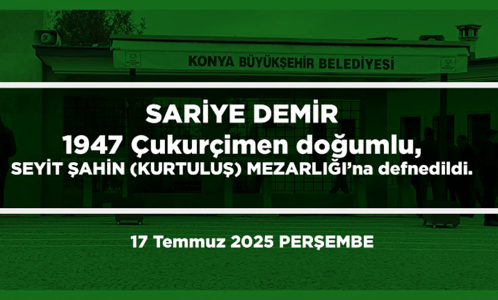 Konya'da Bugün 23 Kişi Toprağa Verildi (17 Temmuz 2025)