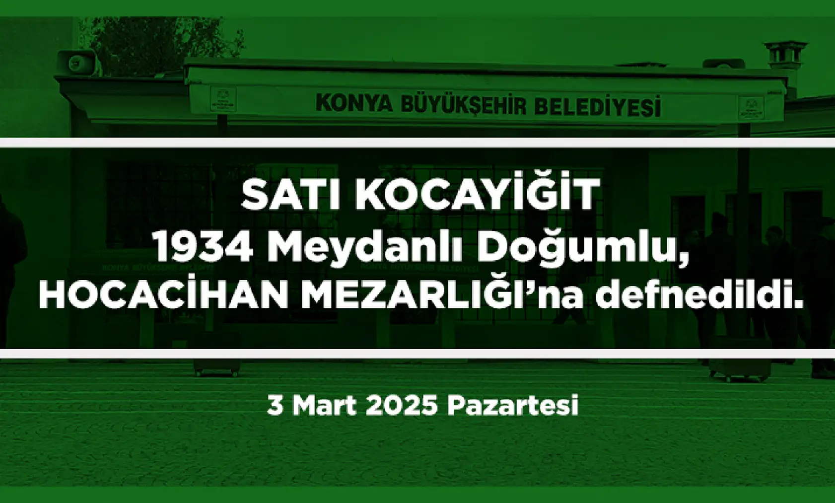 Konya'da Bugün 13 Kişi Toprağa Verildi (03 Mart 2025)