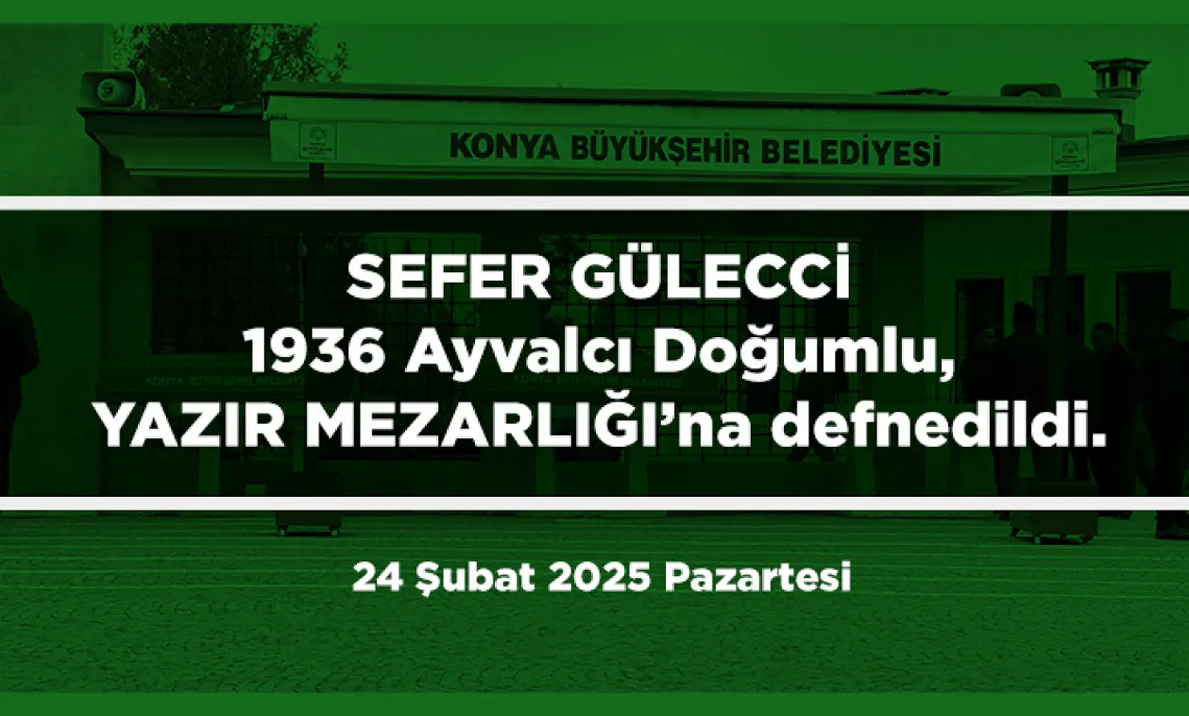 Konya'da 24 Şubat 2025 Tarihinde Vefat Edenler