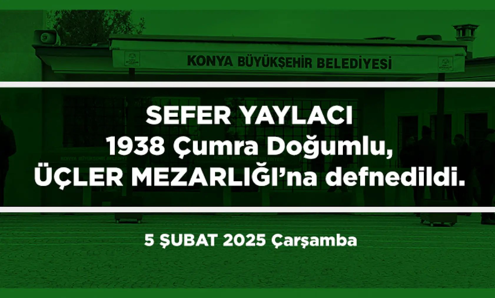 Konya'da Bugün 21 Kişi Toprağa Verildi (05 Şubat 2025)
