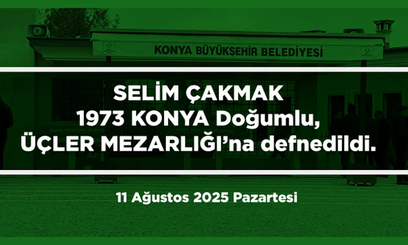 Konya'da 11 Ağustos 2025 Tarihinde Vefat Edenler