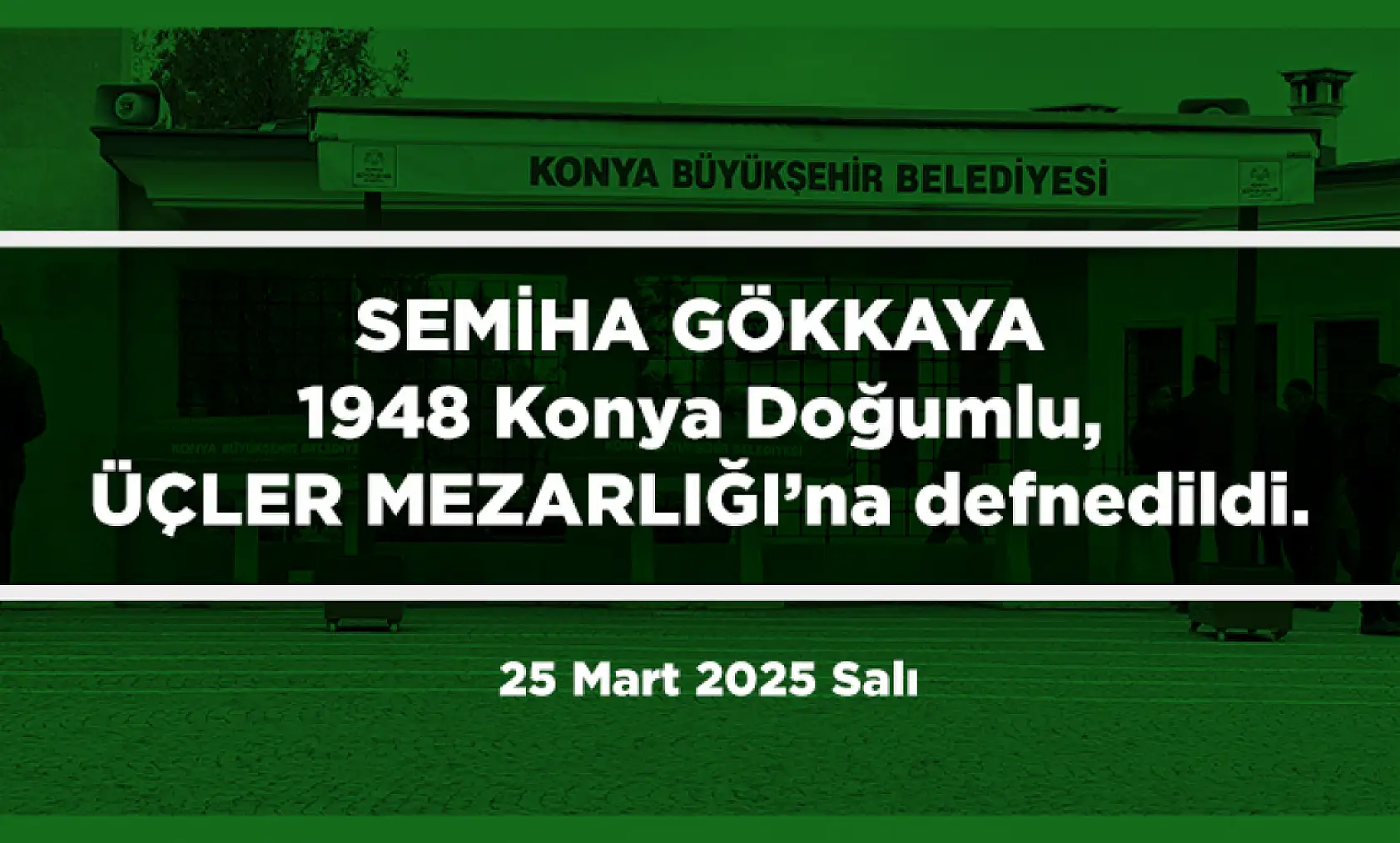 Konya'da Bugün 17 Kişi Toprağa Verildi (25 Mart 2025)